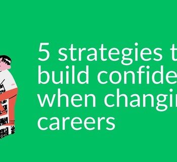 5 strategies build confidence career change
